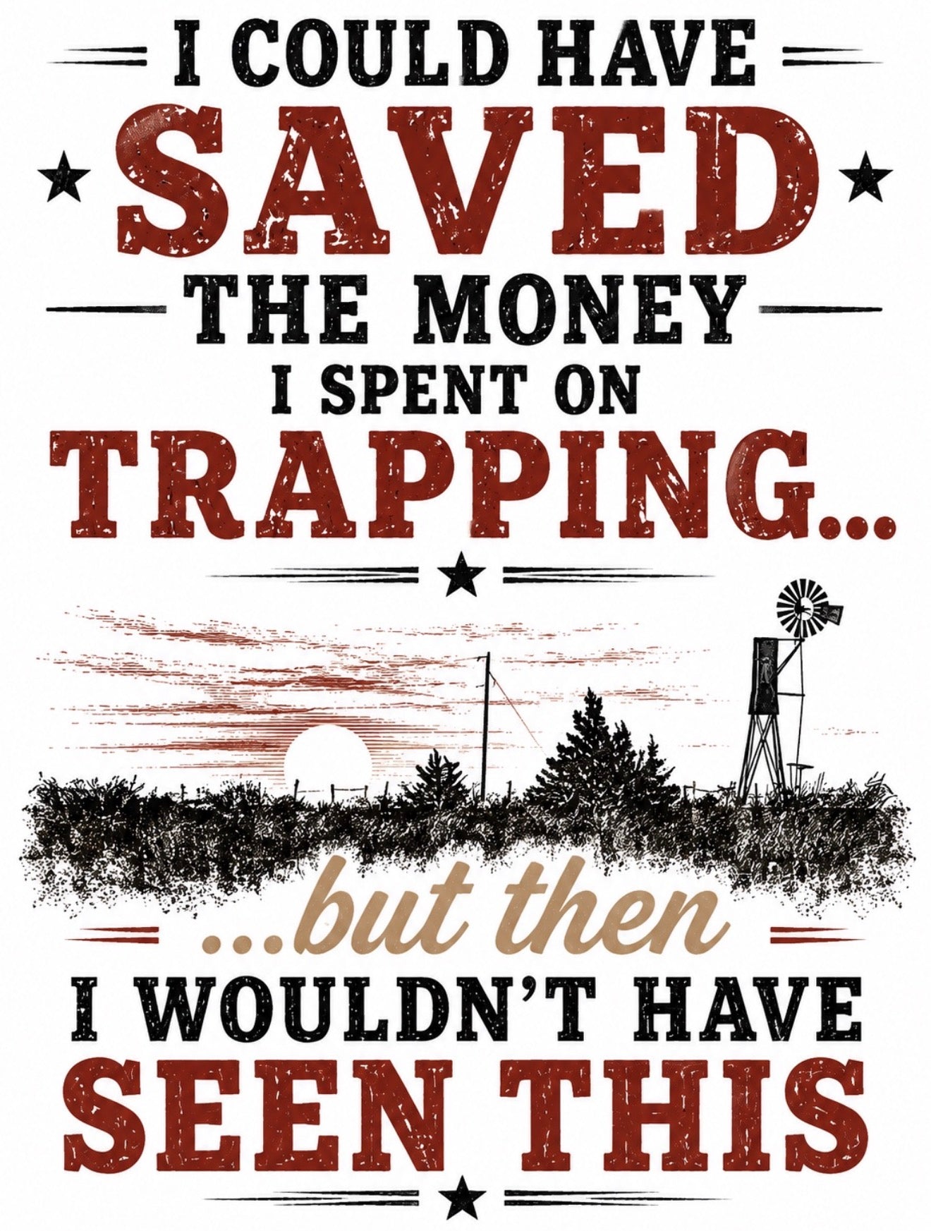I could have saved money…T-Shirt