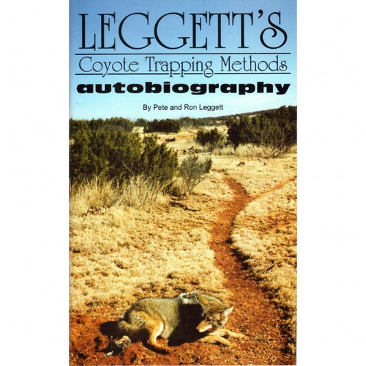 Legget's Autobiography of  Coyote Trapping Methods - Book